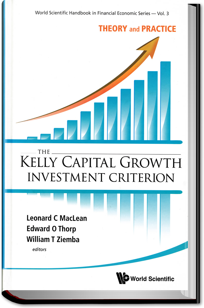The Kelly Capital Growth Investment Criterion - Edward O. Thorp